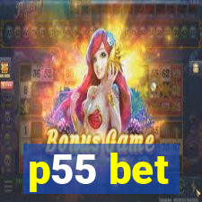 p55 bet